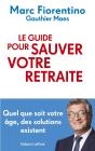Le Guide Pour Sauver Votre Retraite : Quel Que Soit Votre Âge, Des Solutions Existent - Preview