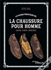 Le Guide Pratique De La Chaussure Pour Homme