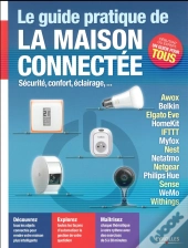 Le Guide Pratique De La Maison Connectee