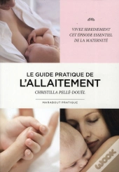 Le Guide Pratique De L'Allaitement