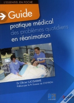 Capa do artigo Le Guide Pratique Des Problèmes Quotidiens En Réanimation