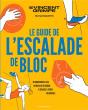 Le Guide Pratique Du Grimpeur Débutant - Preview