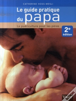 Capa do artigo Le Guide Pratique Du Papa ; La Puériculture Pour Les Pères (2e Édition)