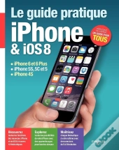 Le Guide Pratique Iphone Et Ios 8