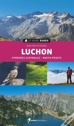 Capa do artigo Le Guide Rando : Luchon : Pyrénées Centrales, Aneto-Posets (2e Édition)
