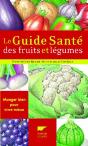 Le Guide Santé Des Fruits Et Légumes - Preview