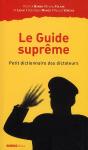 Le Guide Suprême ; Petit Dictionnaire Des Dictateurs - Preview