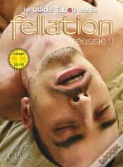 Capa do artigo Le Guide Tabou De La Fellation (Réussie !)
