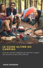 Le Guide Ultime Du Camping - Preview