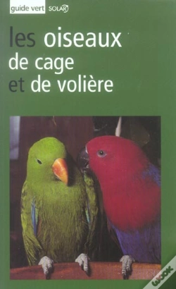 Capa do artigo Le Guide Vert Des Oiseaux De Cage Et De Voliere