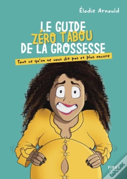Capa do artigo Le Guide Zéro Tabou De La Grossesse : Tout Ce Qu'On Ne Vous Dit Pas Et Plus Encore