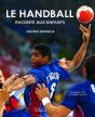 Le Handball Raconté Aux Enfants - Preview