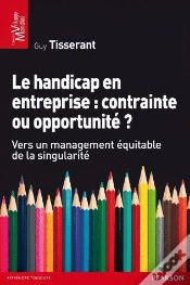 Capa do artigo Le Handicap En Entreprise : Contrainte Ou Opportunité ?