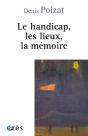 Le Handicap, Les Lieux, La Memoire - Preview