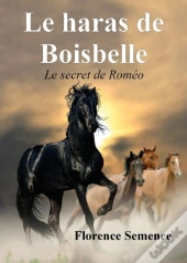 Le Haras De Boisbelle - Le Secret De Romeo