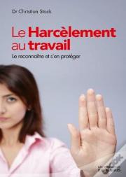 Le Harcèlement Au Travail
