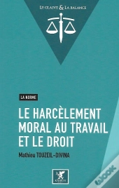 Le Harcèlement Moral Au Travail Et Le Droit
