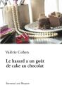 Le Hasard A Un Gout De Cake Au Chocolat - Preview