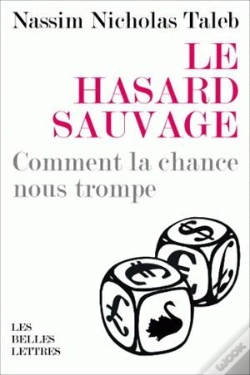 Capa do artigo Le Hasard Sauvage : Comment La Chance Nous Trompe