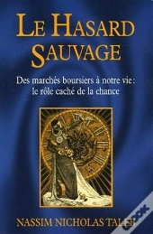 Le Hasard Sauvage ; Des Marches Boursiers A Notre Vie : Le Role Cache De La Chance