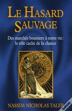 Capa do artigo Le Hasard Sauvage ; Des Marches Boursiers A Notre Vie : Le Role Cache De La Chance