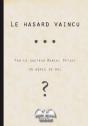 Le Hasard Vaincu - Preview
