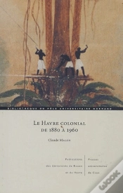 Capa do artigo Le Havre Colonial De 1880 À 1960