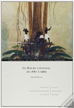 Capa do artigo Le Havre Colonial De 1880 À 1960