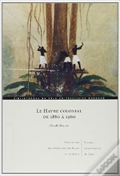 Capa do artigo Le Havre Colonial De 1880 À 1960