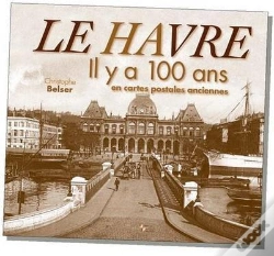 Capa do artigo Le Havre Il Y A 100 Ans