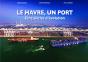 Le Havre Un Port, Cinq Siecles D'Evolution - Preview