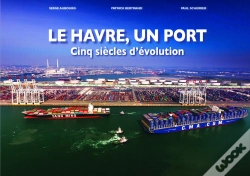 Capa do artigo Le Havre Un Port, Cinq Siecles D'Evolution