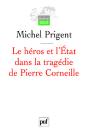 Le Héros Et L'État Dans La Tragédie De Pierre Corneille (3e Édition) - Preview