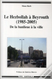 Capa do artigo Le Hezbollah À Beyrouth (1985-2005) ; De La Banlieue À La Ville