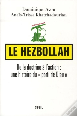 Capa do artigo Le Hezbollah ; De La Doctrine À L'Action : Une Histoire Du "Parti De Dieu"