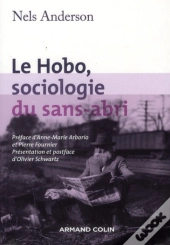 Le Hobo, Sociologie Du Sans-Abri (2e Édition)