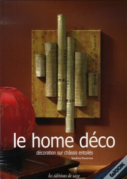 Capa do artigo Le Home Déco ; Décoration Sur Châssis Entoilés