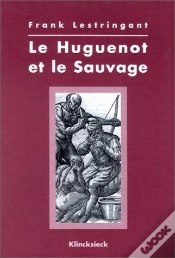 Capa do artigo Le Huguenot Et Le Sauvage : 1555-1589