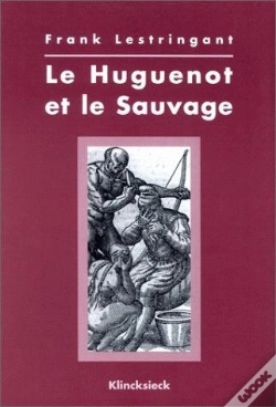 Capa do artigo Le Huguenot Et Le Sauvage : 1555-1589