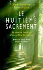 Le Huitième Sacrement : Itinéraire Insolite D'Un Prêtre Bûcheron - Preview