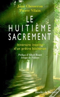 Capa do artigo Le Huitième Sacrement : Itinéraire Insolite D'Un Prêtre Bûcheron