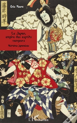 Capa do artigo Le Japon, Empire Des Esprits ; Vengeurs ; Histoires Japonaises