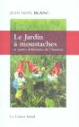 Le Jardin À Moustaches Et Autres Définitions De L'Homme - Preview