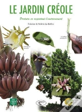 Le Jardin Créole ; Produire En Respectant L'Environnement