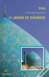 Le Jardin De Shahrzad