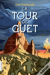 Le Jardin De Statues Tome 1 ; La Tour De Guet