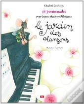 Le Jardin Des Chansons ; 40 Promenades Pour Jeunes Pianistes Débutants
