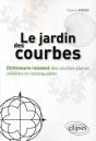 Le Jardin Des Courbes ; Dictionnaire Raisonné Des Courbes Planes Célèbres Et Remarquables - Preview