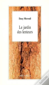 Le Jardin Des Lenteurs