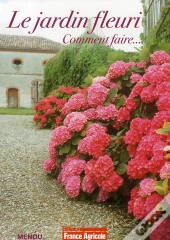 Le Jardin Fleuri ; Comment Faire...